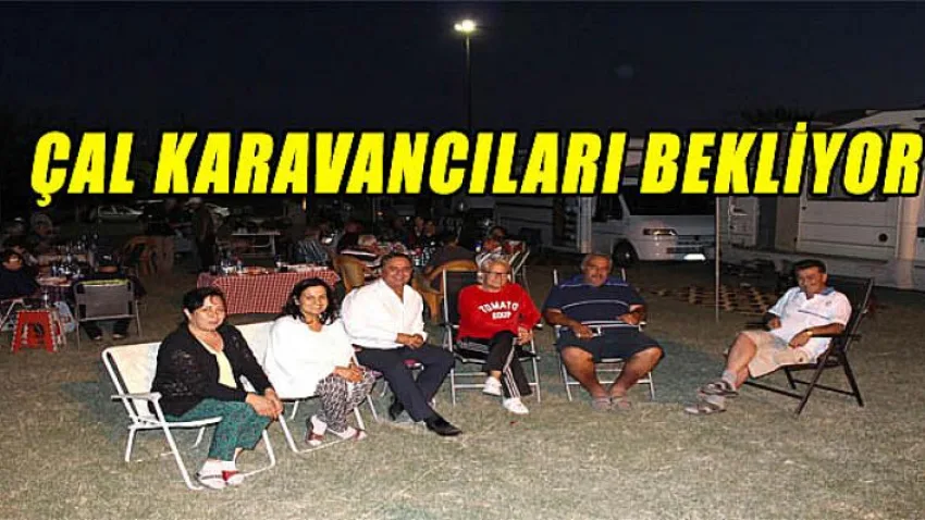 Çal Karavancıları Bekliyor
