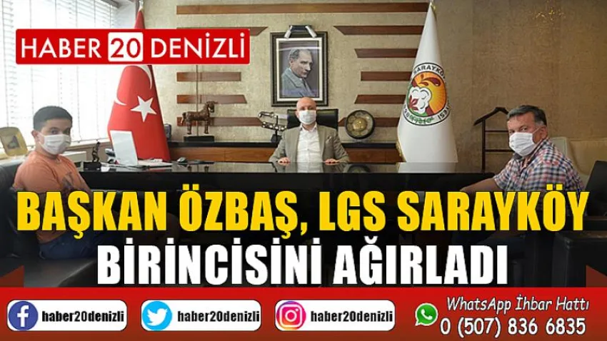 Başkan Özbaş, LGS Sarayköy birincisini ağırladı
