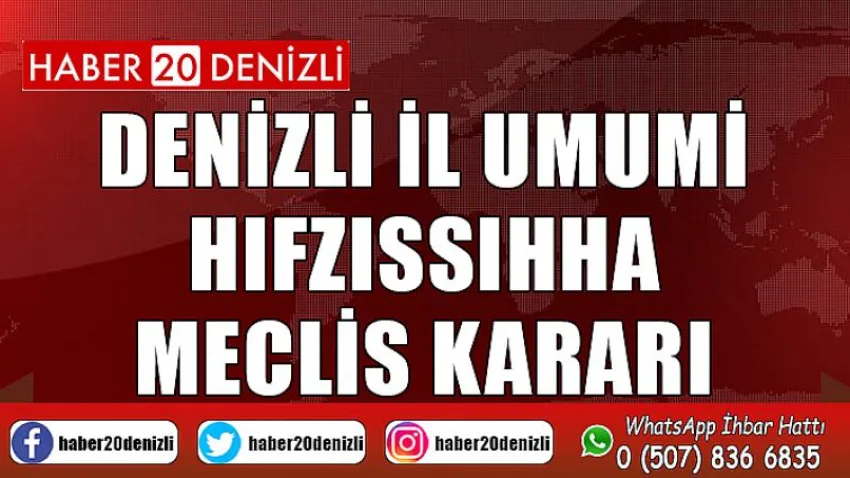 Denizli İl Umumi Hıfzıssıhha Meclis Kararı