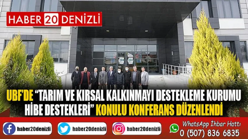 UBF’de “Tarım ve Kırsal Kalkınmayı Destekleme Kurumu Hibe Destekleri” Konulu Konferans Düzenlendi