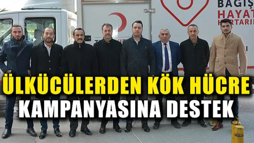 Ülkücülerden Kök Hücre Kampanyasına Destek