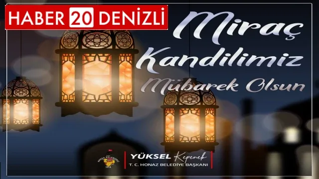 Honaz Belediye Başkanı'ndan Kandil Mesajı