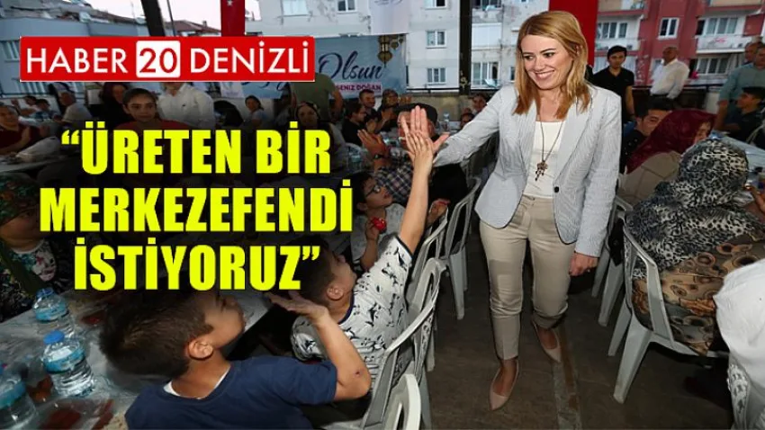 Üreten Bir Merkezefendi İstiyoruz