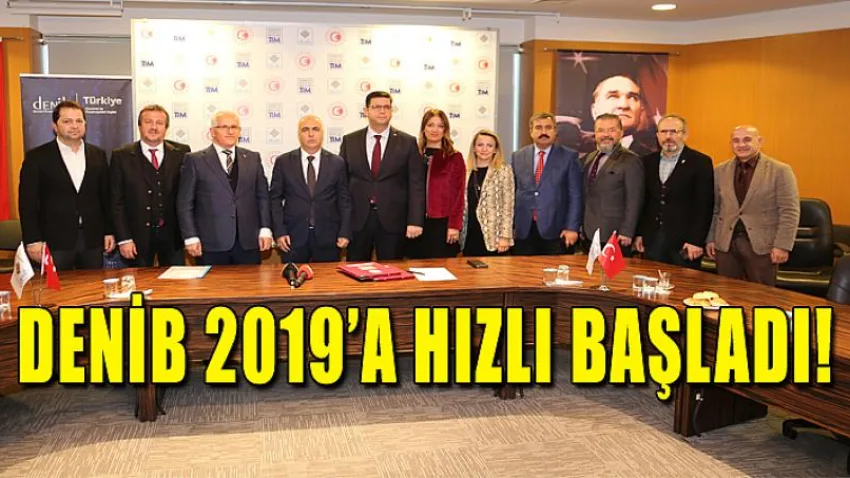 DENİB 2019’a HIZLI BAŞLADI!