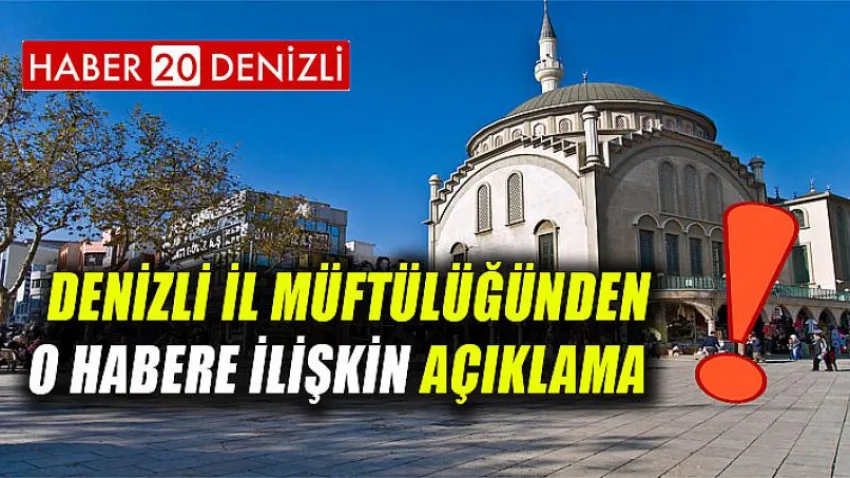 Denizli İl Müftülüğünden O Habere İlişkin Açıklama