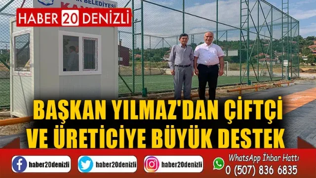 Başkan Yılmaz'dan Çiftçi ve Üreticiye Büyük Destek