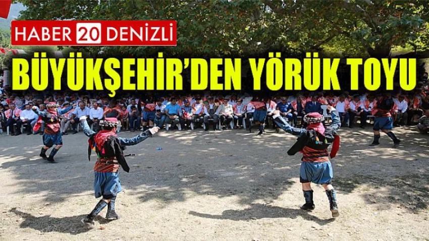Büyükşehir’den Yörük Toyu