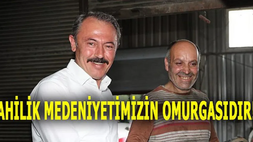 Ahilik Medeniyetimizin Omurgasıdır!