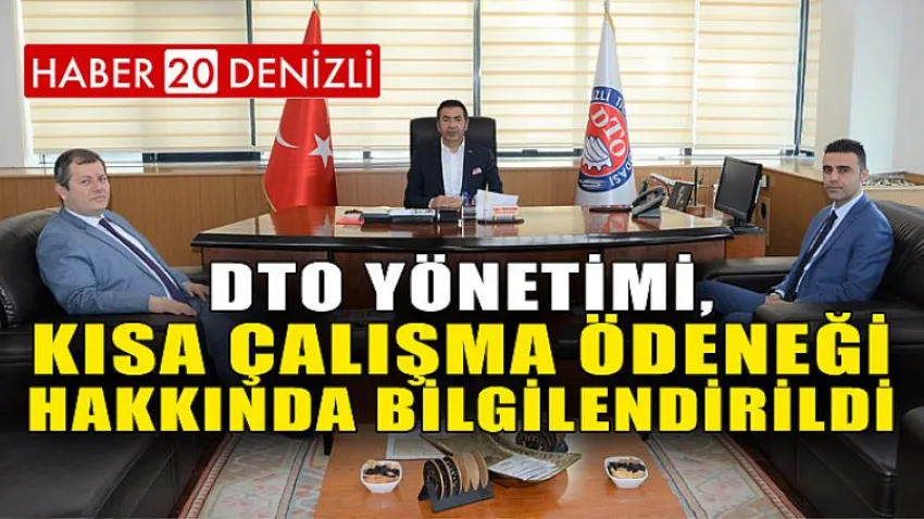 DTO Yönetimi, Kısa Çalışma Ödeneği Hakkında Bilgilendirildi