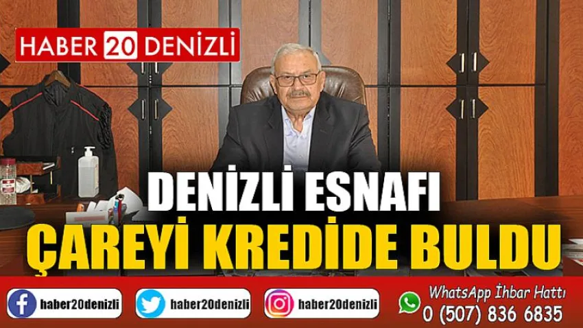 Denizli esnafı çareyi kredide buldu