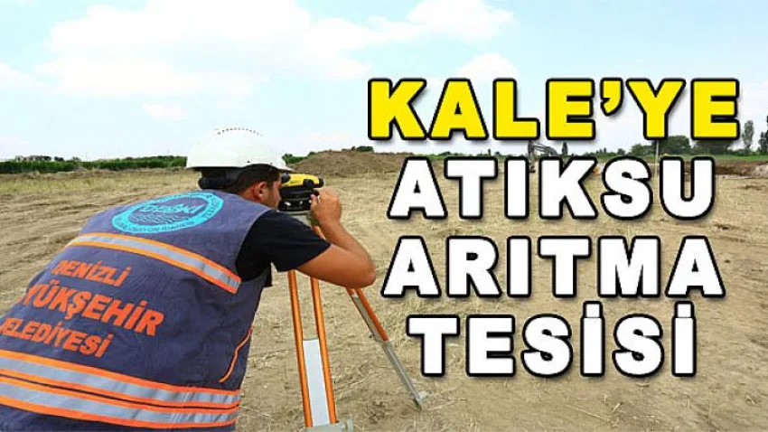 Kale'ye Atıksu Arıtma Tesisi