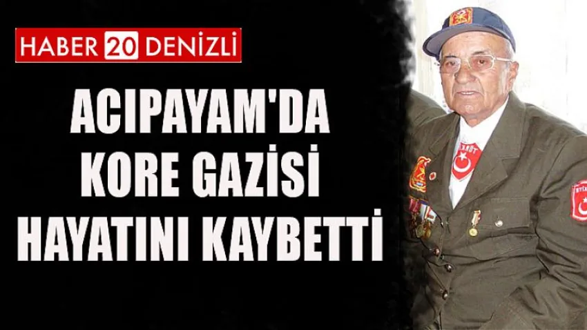 Acıpayam'da Son Kore Gazisi Hayatını Kaybetti