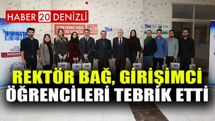 Rektör Bağ, Girişimci Öğrencileri Tebrik Etti