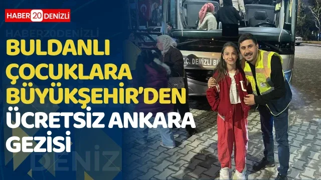 Buldanlı çocuklara Büyükşehir’den ücretsiz Ankara gezisi