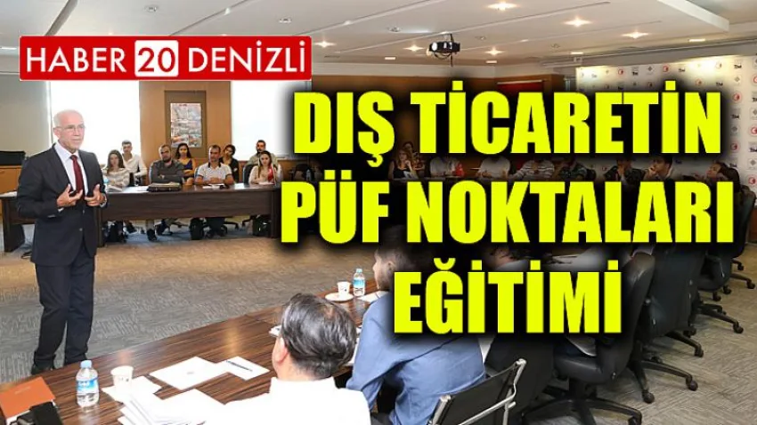 DENİB Akademi’den Dış Ticaretin Püf Noktaları Eğitimi