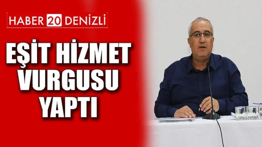Eşit Hizmet Vurgusu Yaptı