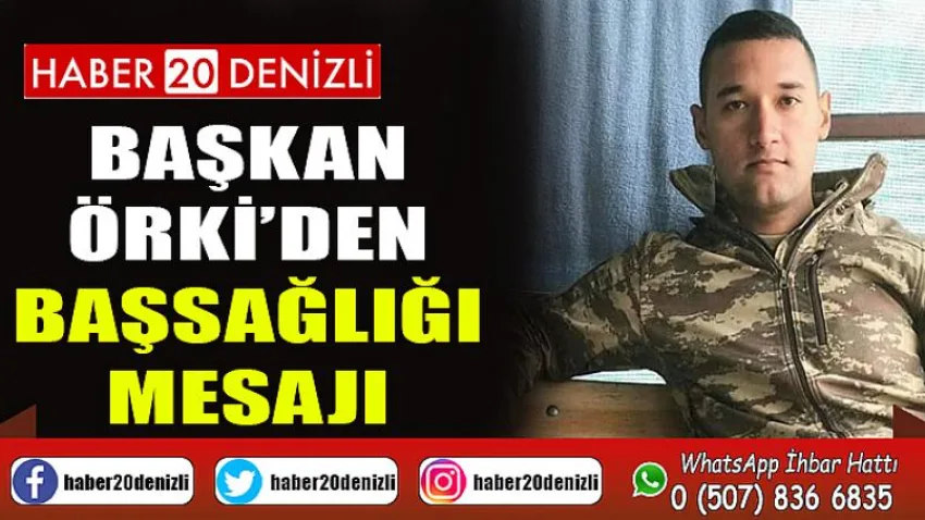 Başkan Örki’den Başsağlığı Mesajı