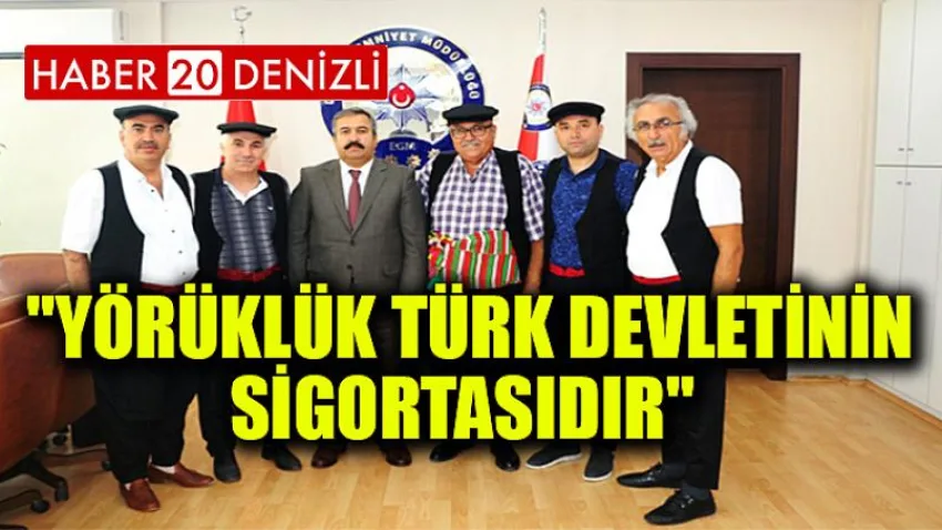 Emniyet Müdür Mevlüt Demir, ''Yörüklük Türk Devletinin Sigortasıdır''
