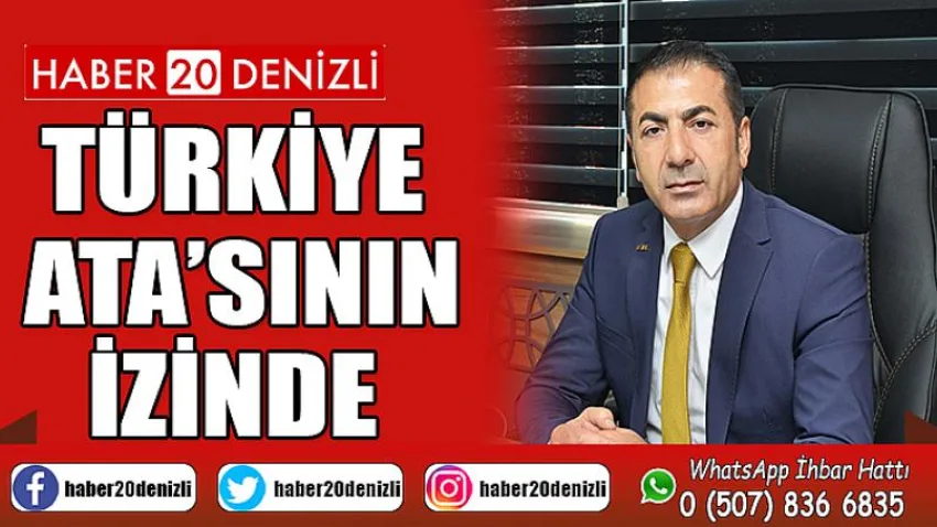 Türkiye, Ata’sının İzinde