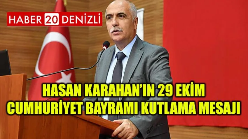 Hasan Karahan’ın 29 Ekim Cumhuriyet Bayramı Kutlama Mesajı