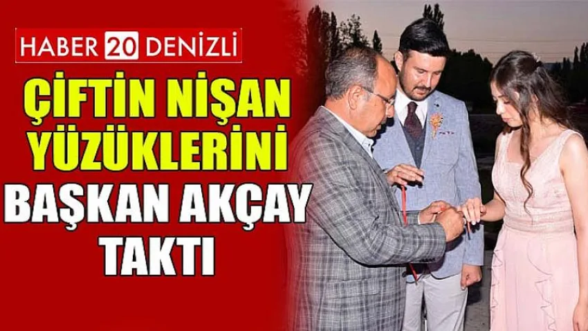 Çiftin Nişan Yüzüklerini Başkan Akçay Taktı