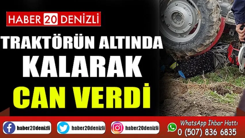 Kullandığı traktörün altında kalan kadın öldü