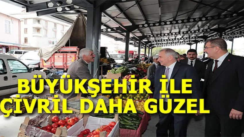 Çivril Büyükşehir ile Daha Güzel