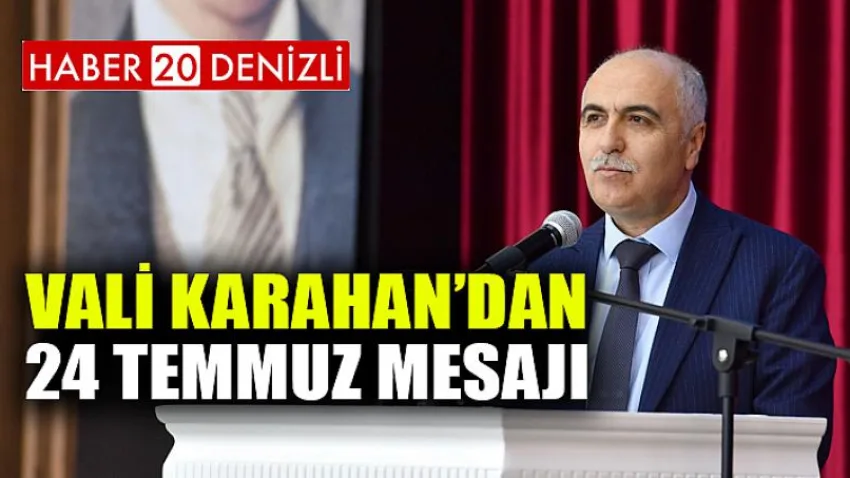 Vali Karahan'dan 24 Temmuz Mesajı