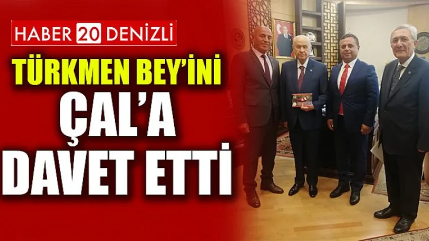 Türkmen Bey’ini Çal’a Davet Etti