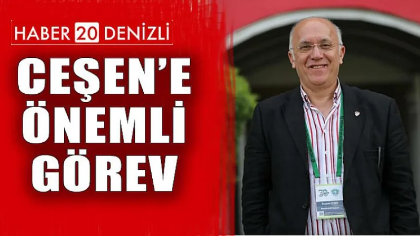 Ceşen’e Önemli Görev