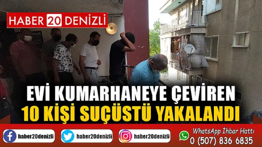 Evi kumarhaneye çeviren 10 kişi suçüstü yakalandı