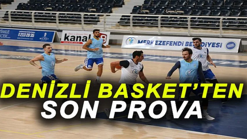 Denizli Basket’ten Son Prova