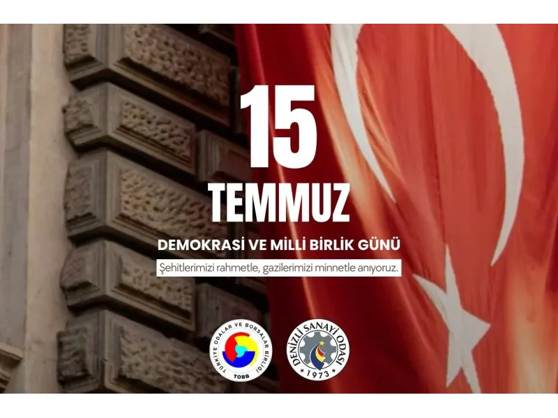 Denizli Sanayi Odası 15 Temmuz Demokrasi ve Milli Birlik Günü