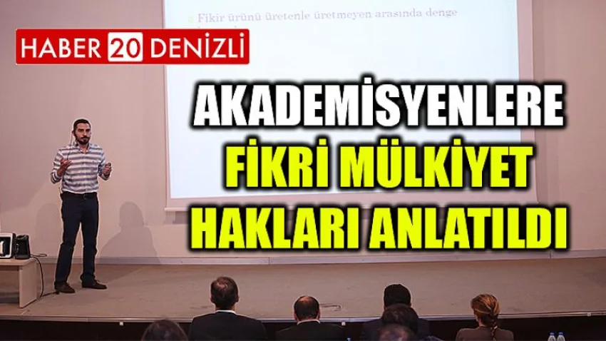 Akademisyenlere Fikri Mülkiyet Hakları Anlatıldı