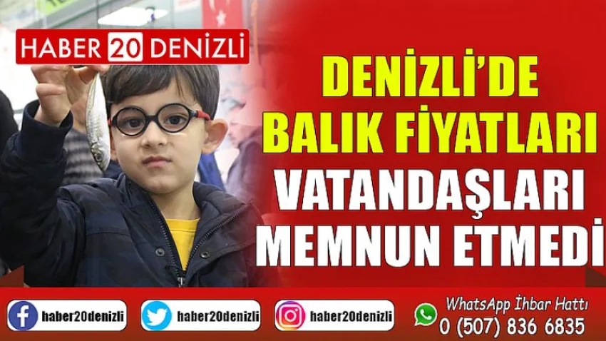 Denizli’de balık fiyatları vatandaşları memnun etmedi