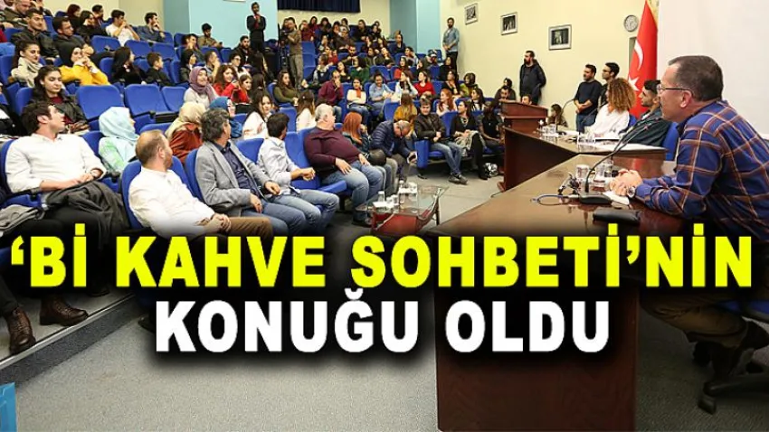 ‘Bi Kahve Sohbeti’nin Konuğu Oldu