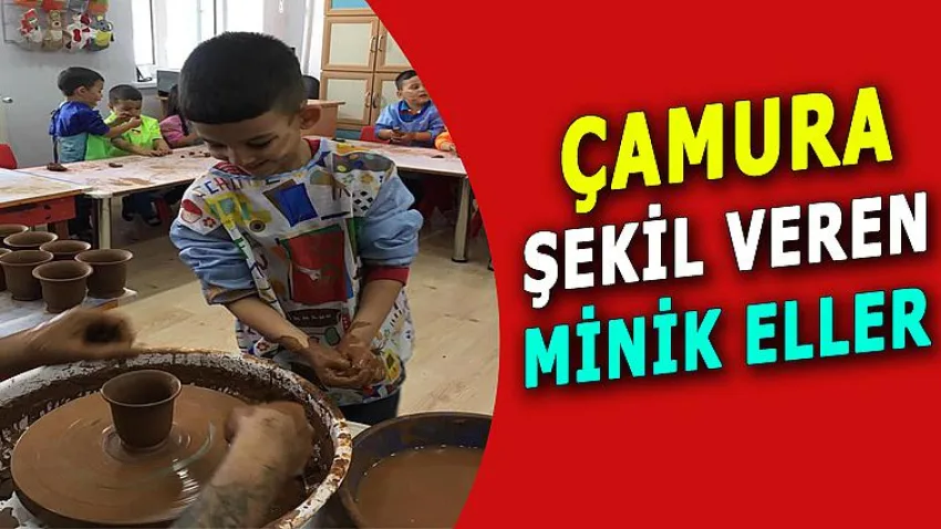 Çamura Şekil Veren Minik Eller