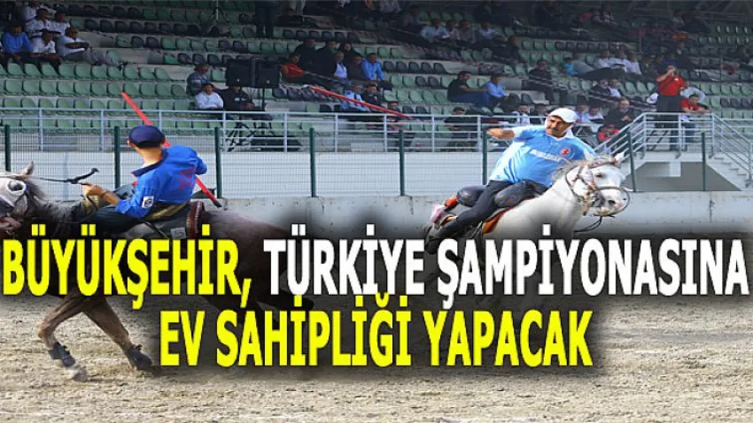 Büyükşehir, Türkiye Şampiyonasına Ev Sahipliği Yapacak