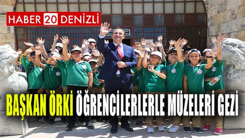 Başkan Örki Öğrencilerlerle Müzeleri Gezi