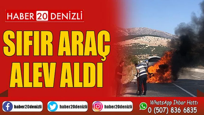 Sıfır araç alev aldı, kadın doktor ve eşi ölümden son anda kurtuldu