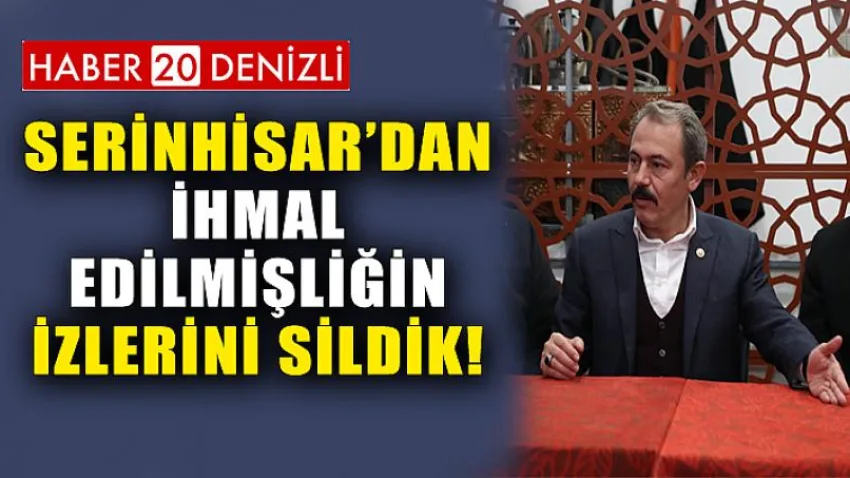 Serinhisar’dan İhmal Edilmişliğin İzlerini Sildik!