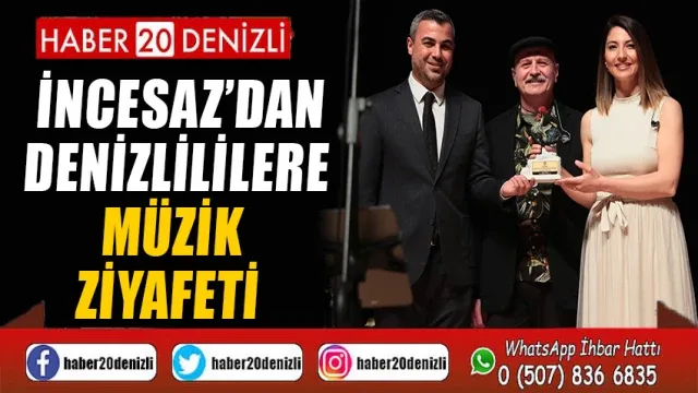 İncesaz’dan Denizlililere müzik ziyafeti