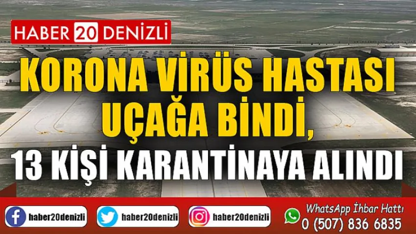 Korona virüs hastası uçağa bindi, 13 kişi karantinaya alındı