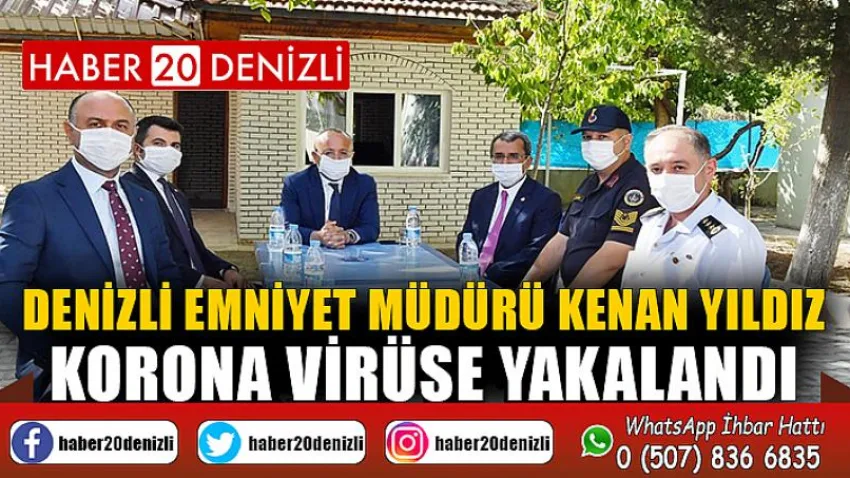 Denizli Emniyet Müdürü Kenan Yıldız korona virüse yakalandı