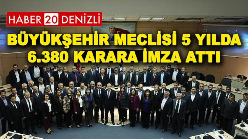 Büyükşehir Meclisi 5 yılda 6.380 karara imza attı
