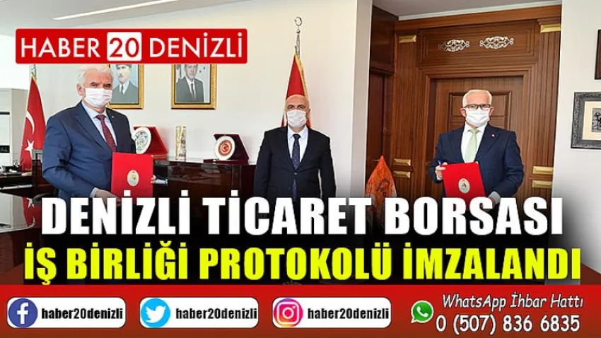 Denizli Ticaret Borsası İş Birliği Protokolü İmzalandı