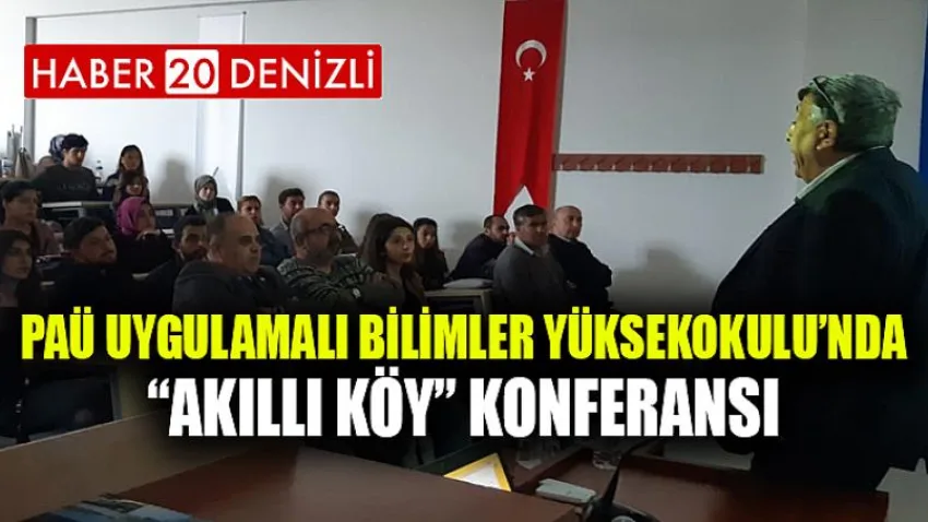 PAÜ Uygulamalı Bilimler Yüksekokulunda “Akıllı Köy” Konferansı