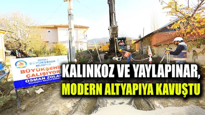 Kalınkoz ve Yaylapınar, modern altyapıya kavuştu