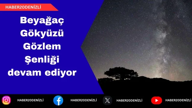 Beyağaç Gökyüzü Gözlem Şenliği devam ediyor