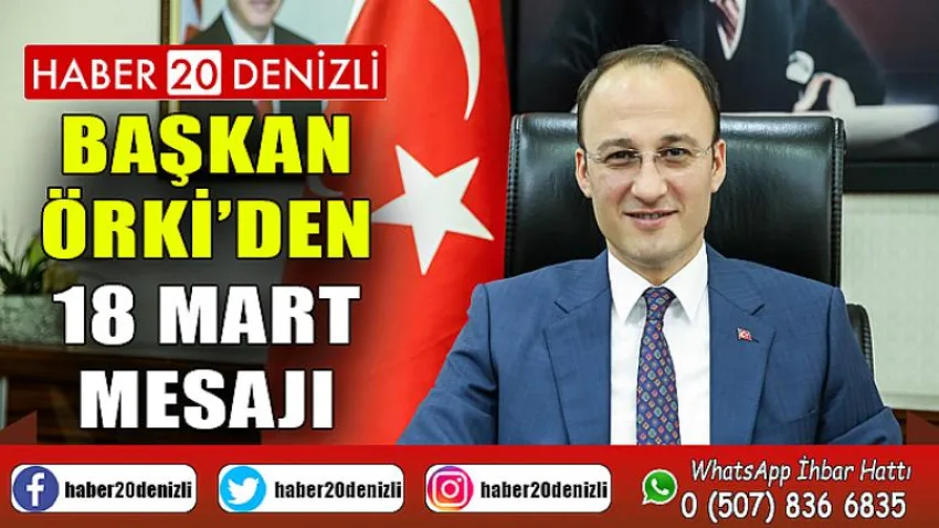 Başkan Örki’den 18 Mart Mesajı